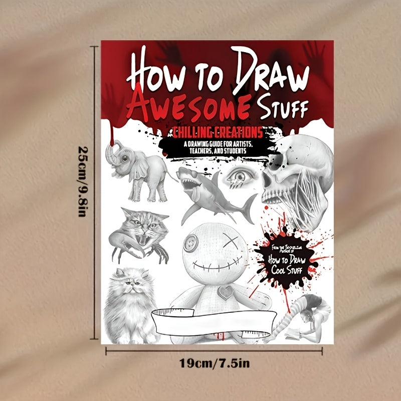 How to draw awesome stuff book 1